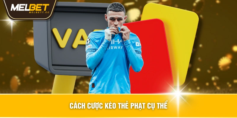 Cách cược kèo thẻ phạt cụ thể