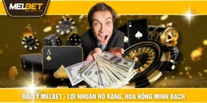 Đại Lý MELBET - Lợi Nhuận Rõ Ràng, Hoa Hồng Minh Bạch