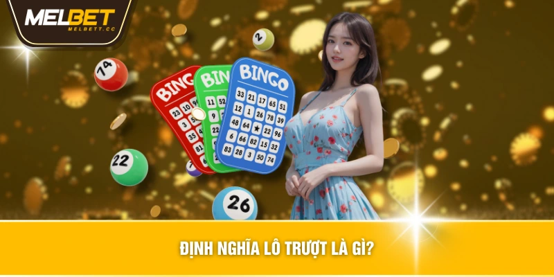 Định nghĩa lô trượt là gì?