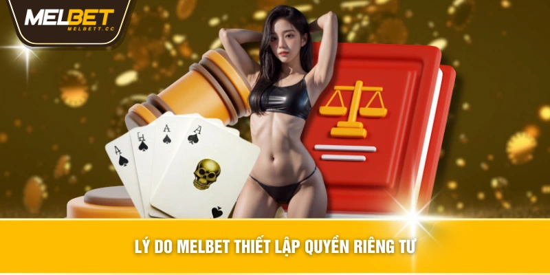 Lý do MELBET thiết lập quyền riêng tư