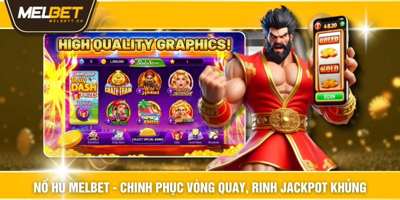 Nổ hũ MELBET - Chinh Phục Vòng Quay, Rinh Jackpot Khủng