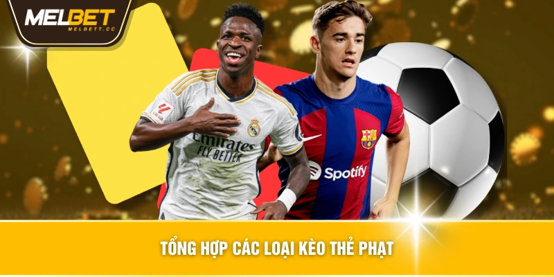 Tổng hợp các loại kèo thẻ phạt