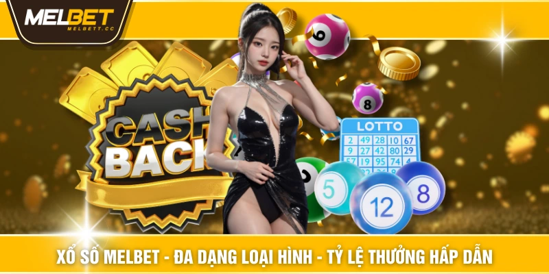 Xổ Số MELBET - Đa Dạng Loại Hình - Tỷ Lệ Thưởng Hấp Dẫn